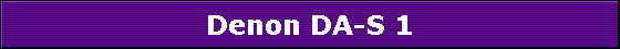 Denon DA-S 1