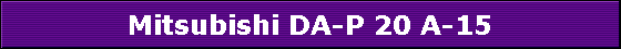 Mitsubishi DA-P 20 A-15