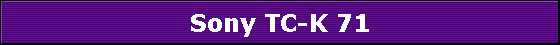 Sony TC-K 71