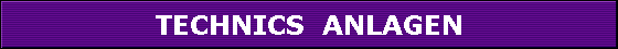 TECHNICS  ANLAGEN